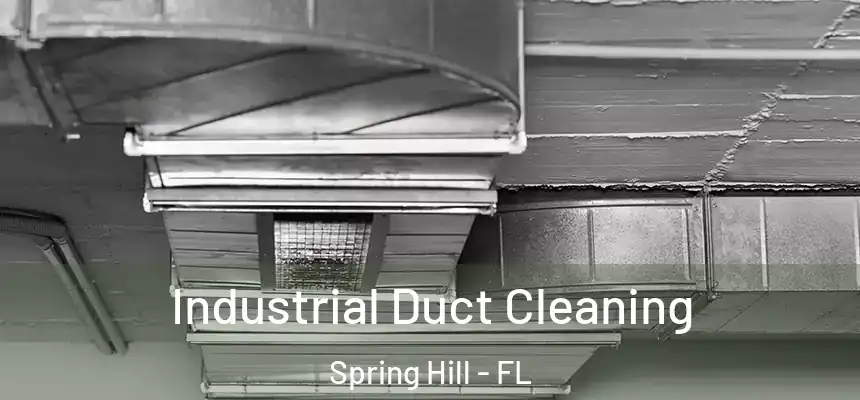  Industrial Duct Cleaning Spring Hill - FL