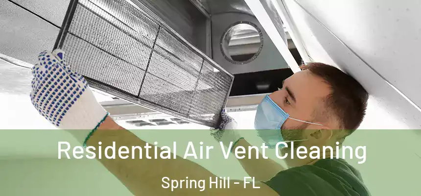  Residential Air Vent Cleaning Spring Hill - FL